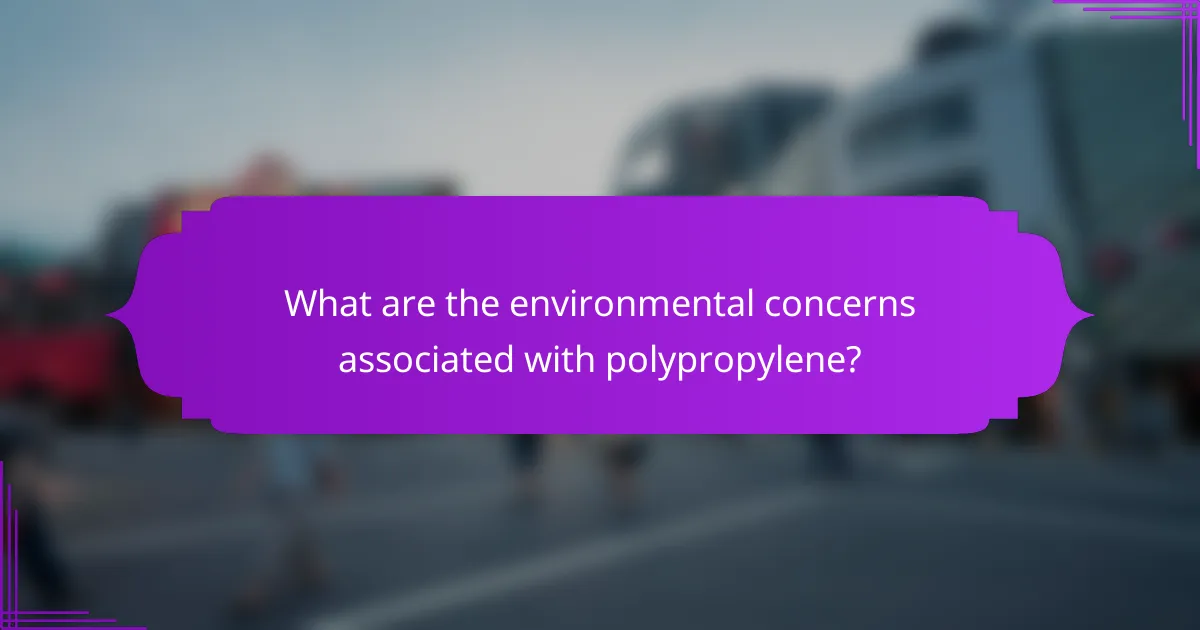 What are the environmental concerns associated with polypropylene?