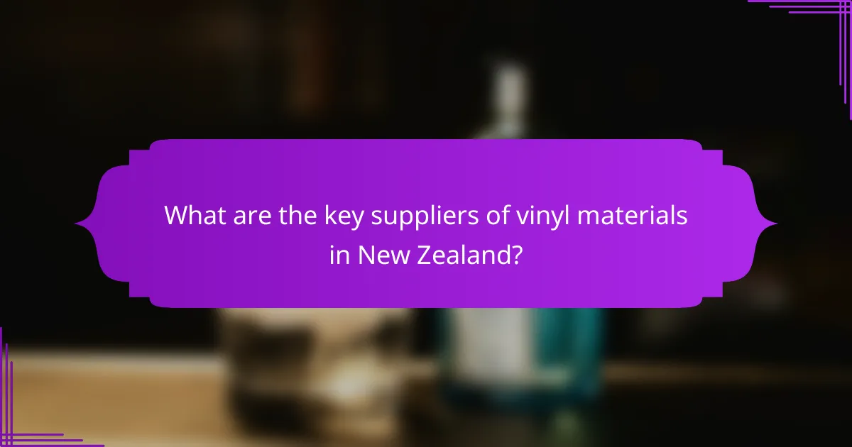 What are the key suppliers of vinyl materials in New Zealand?
