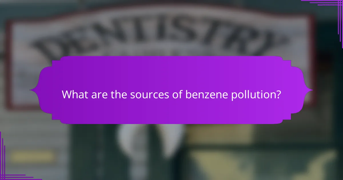 What are the sources of benzene pollution?